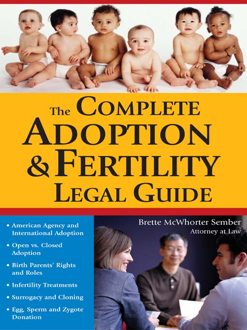 Title details for Complete Adoption and Fertility Legal Guide by Brette McWhorter Sember - Available